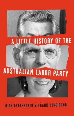 Featured titles - A little history of the Australian Labor party